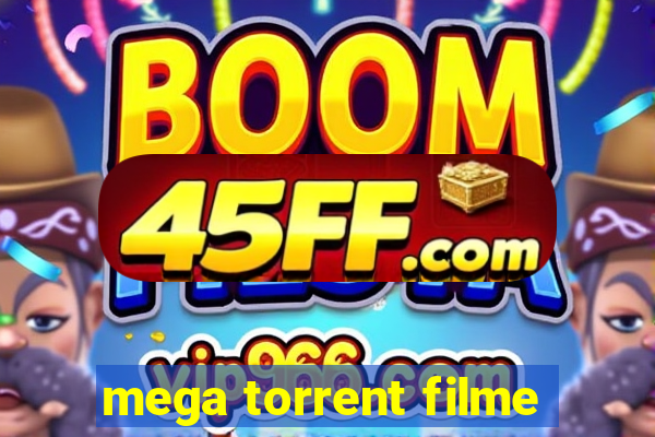 mega torrent filme